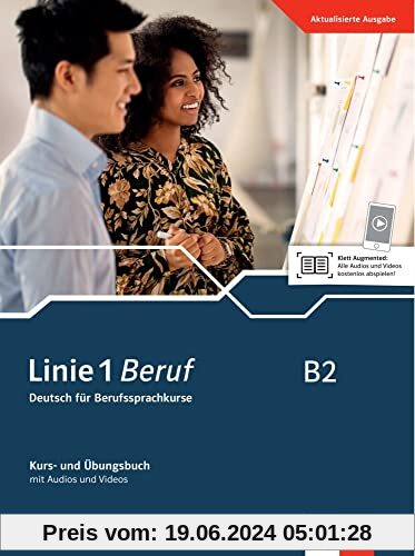 Linie 1 Beruf B2: Deutsch für Berufssprachkurse. Kurs- und Übungsbuch mit Audios und Videos (Linie 1 Beruf: Deutsch für Berufssprachkurse)